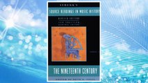 Download PDF Strunk's Source Readings in Music History: The Nineteenth Century (Revised Edition)  (Vol. 6) (Source Readings Vol. 6) FREE