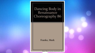 Download PDF Dancing Body in Renaissance Choreography 86 FREE