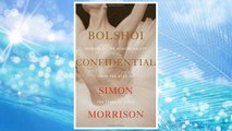 Download PDF Bolshoi Confidential: Secrets of the Russian Ballet from the Rule of the Tsars to Today FREE
