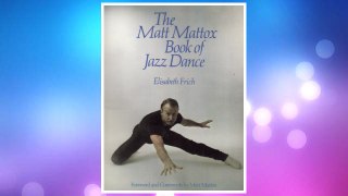 Download PDF Matt Mattox Book of Jazz Dance FREE
