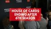 Netflix drama House of Cards to be cancelled