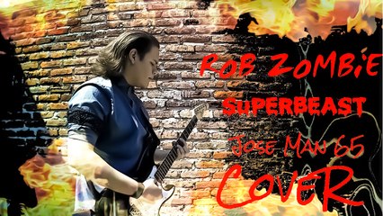 SuperBeast - Rob Zombie (Vocal/Guitar Cover|JoseMan65)