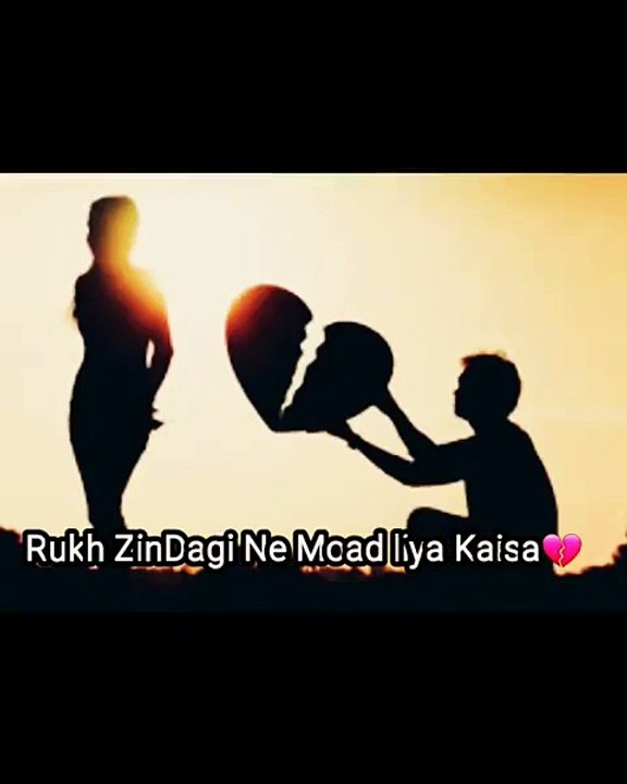 रुख जिन्दगी ने मोड दिया कैसा(watsup status)new verosne ।Rukh zhindagi ne mode diya kaisa