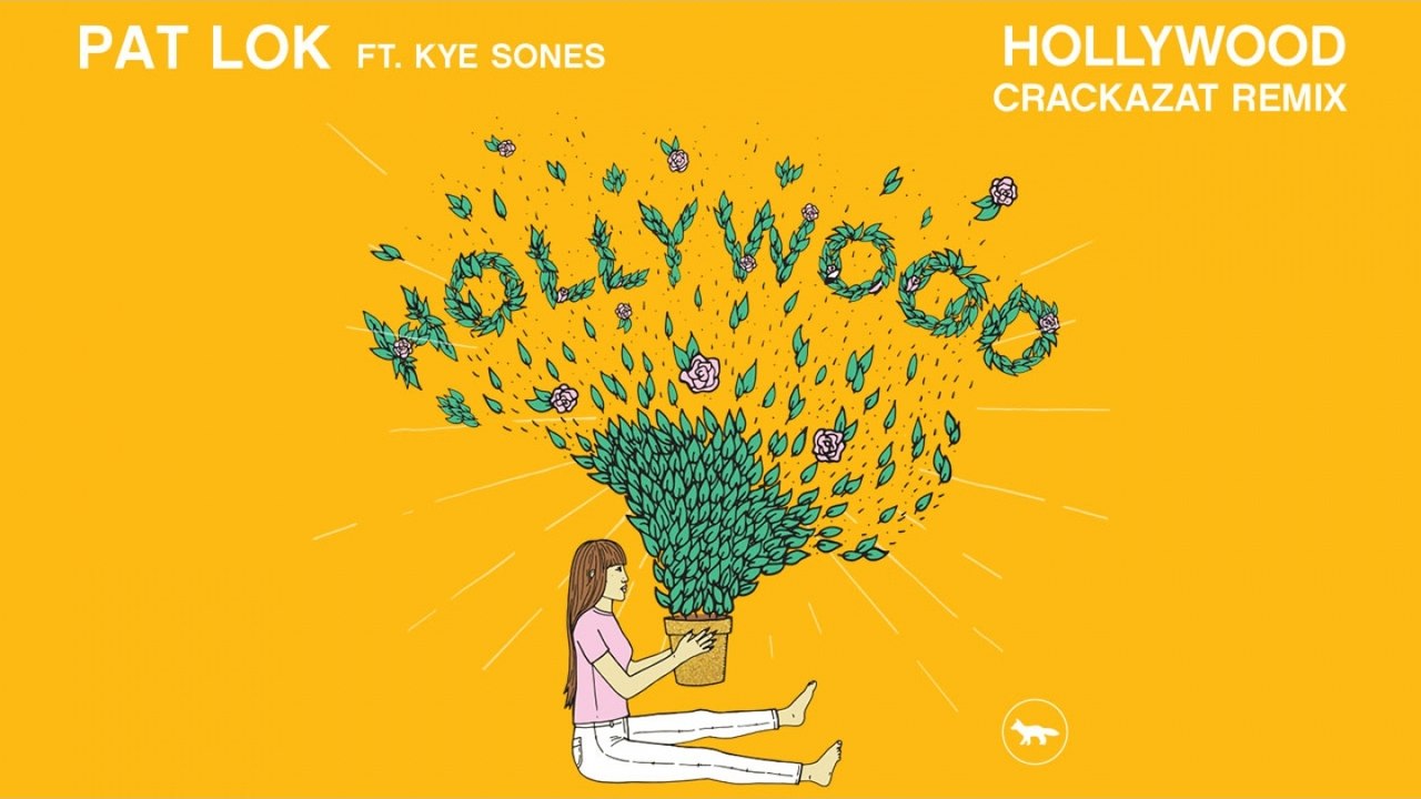 Pat Lok Ft. Kye Sones - Hollywood (Crackazat Remix)