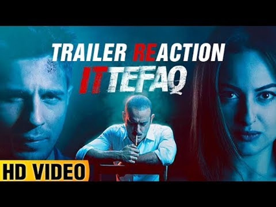 Ittefaq Trailer Review | Sidharth Malhotra | Sonakshi Sinha | Akshay Khanna | Lehren Originals