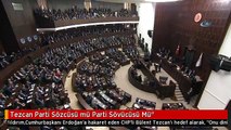 Tezcan Parti Sözcüsü mü Parti Sövücüsü Mü