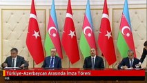 Türkiye-Azerbaycan Arasında İmza Töreni