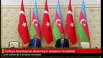 Türkiye Azerbaycan Arasında 6 Anlaşma İmzalandı