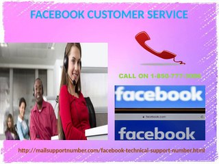Want to overcome Facebook hiccups? Join Facebook Customer Service. 1-850-777-3086