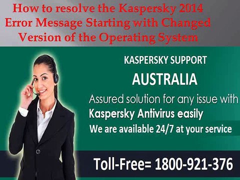 How to resolve the Kaspersky 2014 Error Message Starting with Changed Version of the Operating System Windows 8.1