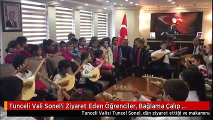 Tunceli Vali Sonel'i Ziyaret Eden Öğrenciler, Bağlama Çalıp Türkü Söyledi