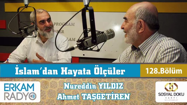 151) İslam'dan Hayata Ölçüler -128 ( Mekke'den Bugüne ) - Nureddin Yıldız / Ahmet Taşgetiren