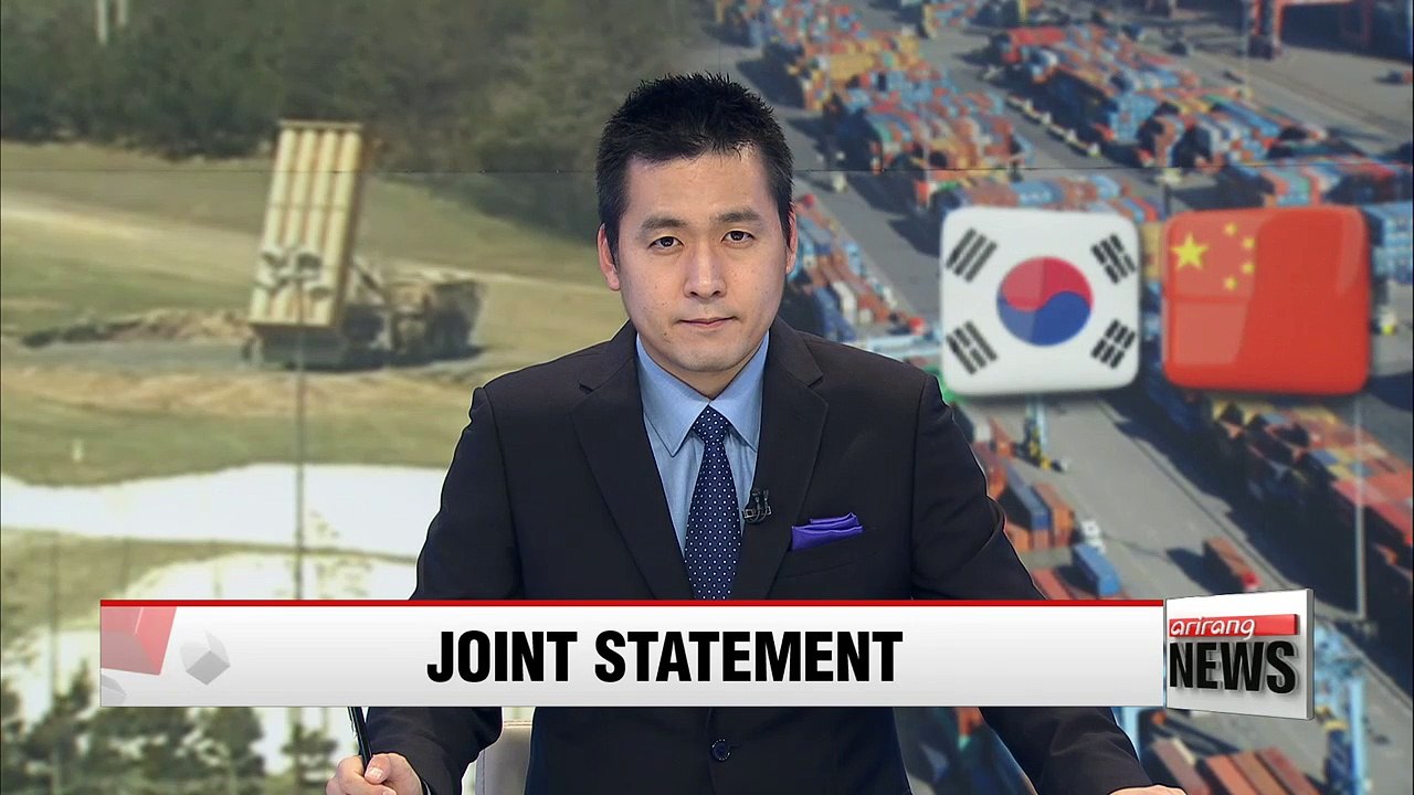 South Korea and China issue joint statement...pointing toward easing of THAAD tensions