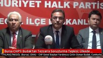 Bursa CHP'li Budak'tan Tezcan'a Soruşturma Tepkisi: Ülkede Hukuk Yok