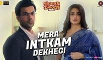 Mera Intkam Dekhegi _ Shaadi Mein Zaroor Aana _ Rajkummar R, Kriti K _ Krishna Beuraa _Anand R Anand-Full HD Song