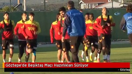 Göztepe'de Beşiktaş Maçı Hazırlıkları Sürüyor