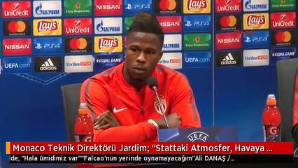 Monaco Teknik Direktörü Jardim: "Stattaki Atmosfer, Havaya Girmemiz Konusunda Yardımcı Olacak"