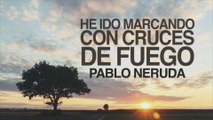 He ido marcando con cruces de fuego - Pablo Neruda [POEMA 13]