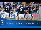 In Focus: Scotland Skills | RBS 6 Nations