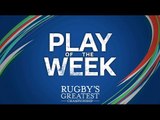 RBS Play of the Week - Round 4 2016 | RBS 6 Nations