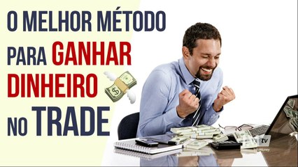 Qual é o melhor método para ganhar dinheiro na Bolsa?