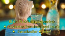 BLOG PLAYLIST (Natascha) ★ kostenlos free download music
