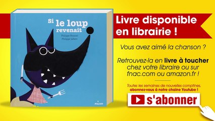 SI LE LOUP REVENAIT, HOU HOU JE SUIS LE LOUP comptine pour bébé & comptine maternelle