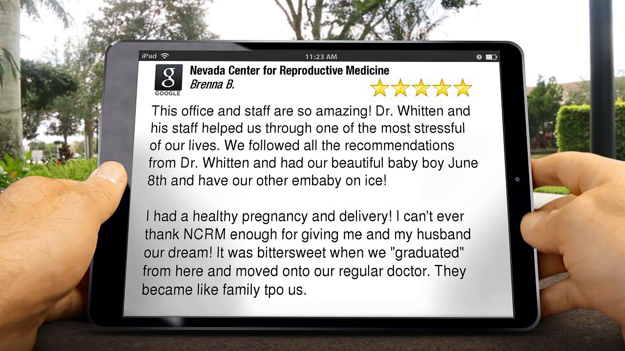 Nevada Center for Reproductive Medicine Reno Impressive Five Star Review by Brenna Bull