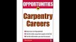 Opportunities in Carpentry Careers (Opportunities inâ€¦Series)