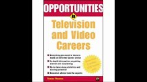 Opportunities in Television and Video Careers (Opportunities In...Series)