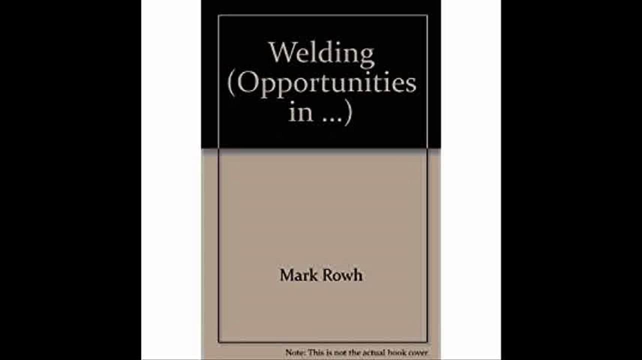 Opportunities in Welding Careers