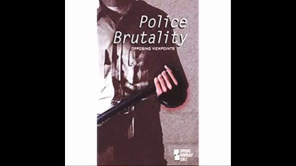 Opposing Viewpoints Series - Police Brutality (paperback edition)