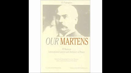 Our Martens,  F.F. Martens Intl Lawyer & Architect of Peace, By V