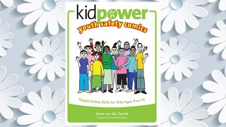 Download PDF Kidpower Youth Safety Comics: People Safety Skills For Kids Ages 9-14 (Kidpower Safety Comics) FREE