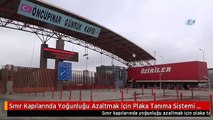 Sınır Kapılarında Yoğunluğu Azaltmak İçin Plaka Tanıma Sistemi Başlatıldı