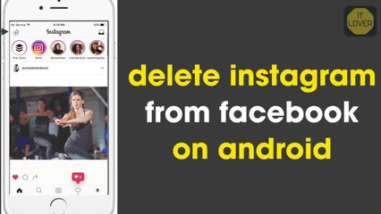 How to delete instagram from facebook on android - IT Lover