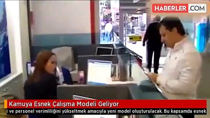 Kamuya Esnek Çalışma Modeli Geliyor