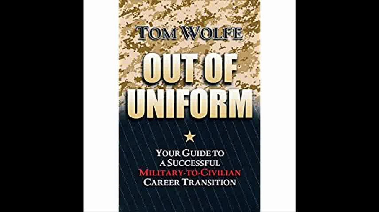 Out of Uniform Your Guide to a Successful Military-to-Civilian Career Transition