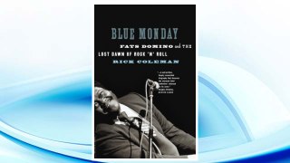 GET PDF Blue Monday: Fats Domino and the Lost Dawn of Rock 'n' Roll FREE