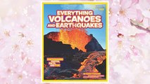 Download PDF National Geographic Kids Everything Volcanoes and Earthquakes: Earthshaking photos, facts, and fun! FREE
