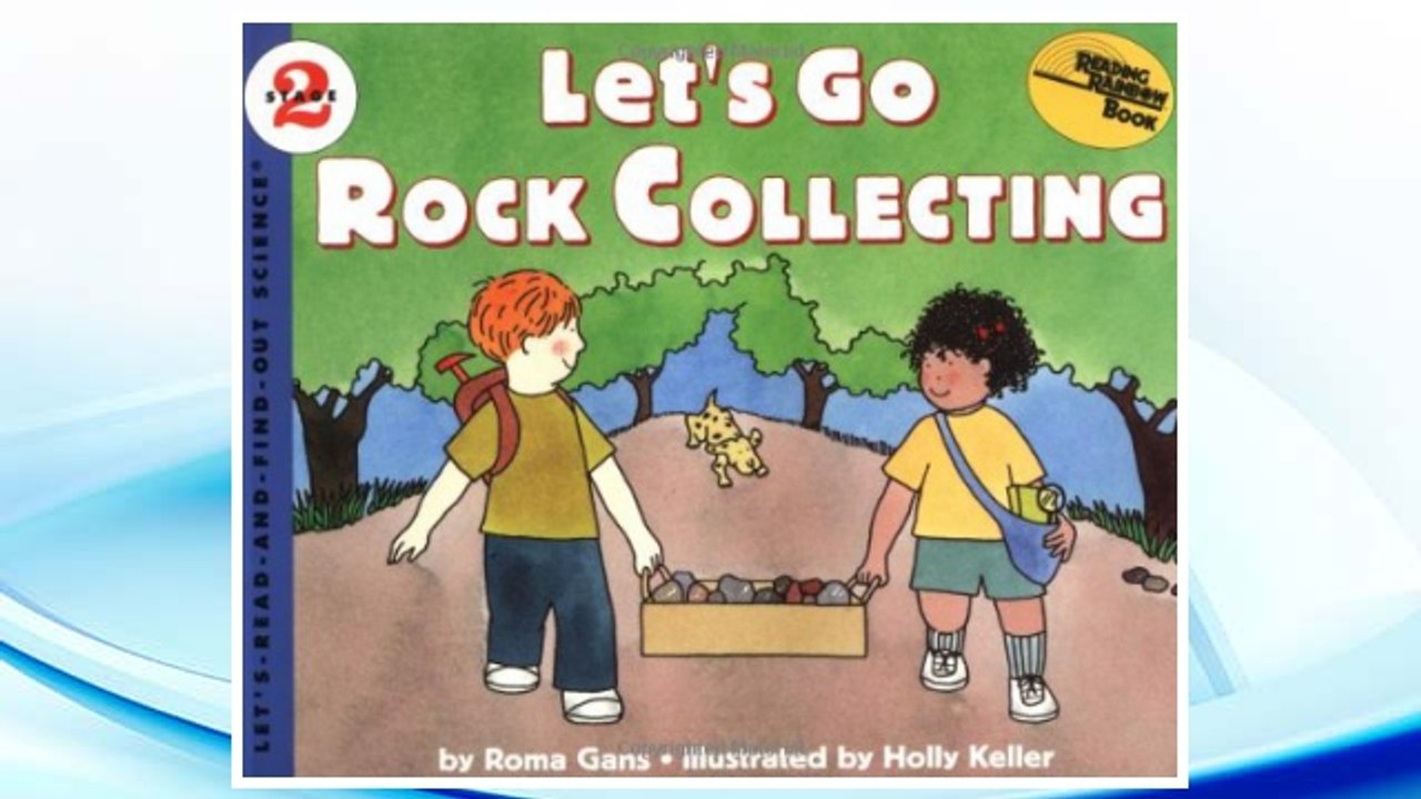 Download PDF Let's Go Rock Collecting (Let'S-Read-And-Find-Out Science. Stage 2) FREE
