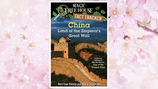 Download PDF China: Land of the Emperor's Great Wall: A Nonfiction Companion to Magic Tree House #14: Day of the Dragon King (Magic Tree House (R) Fact Tracker) FREE