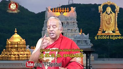 Sri Venkatesa Suprabhatam to Attain Peace and Wealth in life __ by Sri TKV Raghavan __ Episode 80