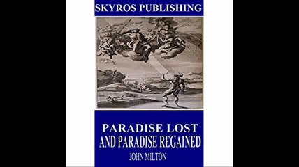 Paradise Lost and Paradise Regained