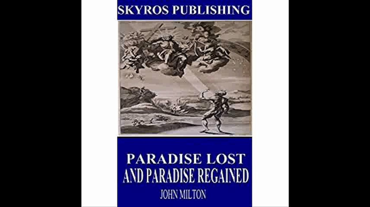 Paradise Lost and Paradise Regained