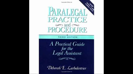 Paralegal Practice & Procedure A Practical Guide for the Legal Assistant