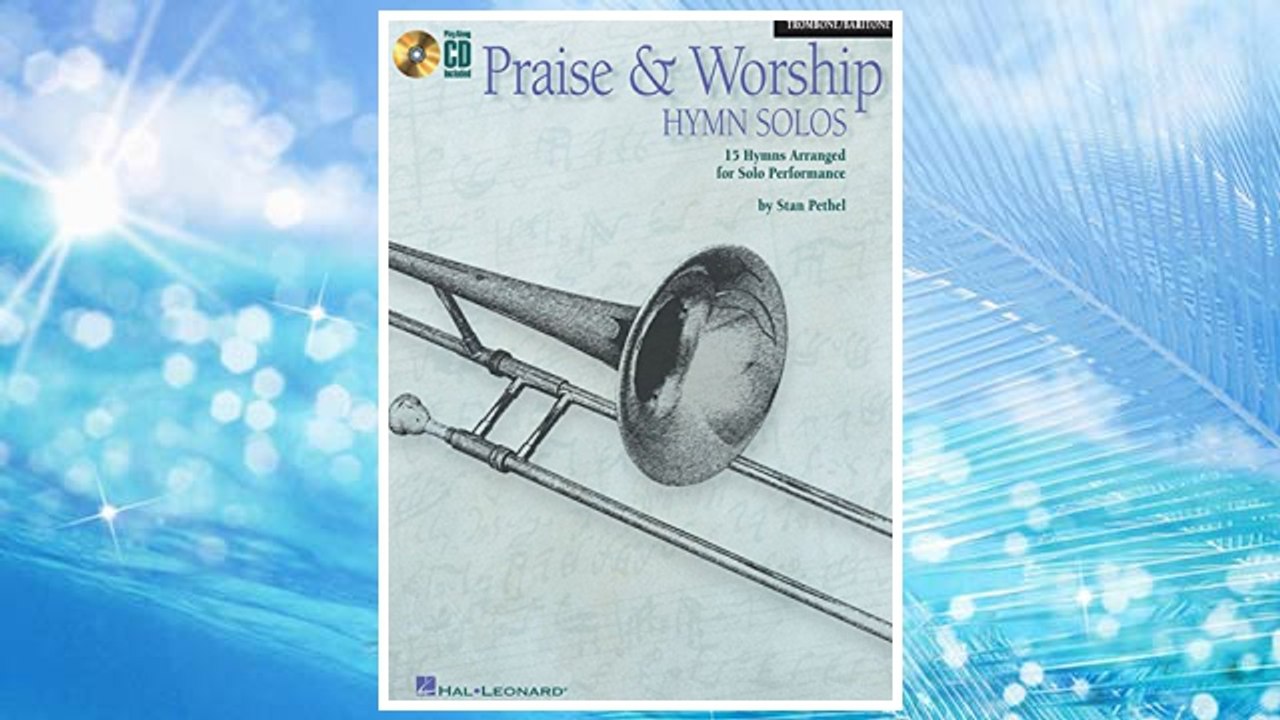 Download PDF Praise & Worship Hymn Solos: Trombone/Baritone Play-Along Pack FREE