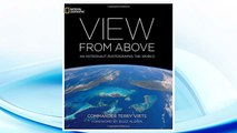 Download PDF View From Above: An Astronaut Photographs the World FREE