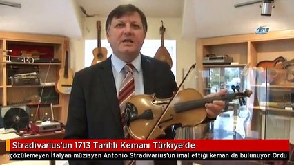 Stradivarius'un 1713 Tarihli Kemanı Türkiye'de