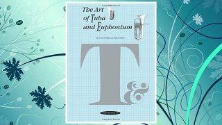 GET PDF The Art of Tuba and Euphonium FREE